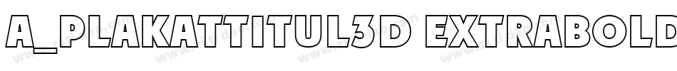 a_PlakatTitul3D ExtraBold字体转换